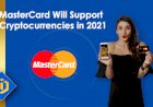 MasterCard Will Support Cryptocurrencies in 2021