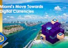 Miami's Move Towards Digital Currencies