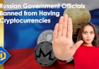 Russian Government Officials Banned to Own Crypto