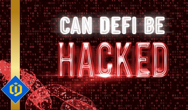 Can DeFi Be Hacked?