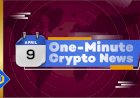 One-Minute Crypto News – April 9, 2022