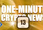 One-Minute Crypto News – April 13, 2022