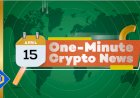 One-Minute Crypto News – April 15, 2022