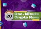 One-Minute Crypto News – April 20, 2022
