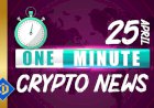 One-Minute Crypto News – April 25, 2022