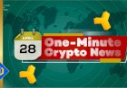 One-Minute Crypto News – April 28, 2022