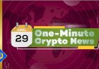 One-Minute Crypto News – April 29, 2022
