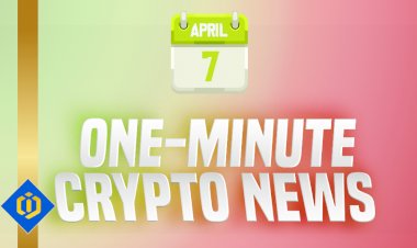 One-Minute Crypto News – April 7, 2022