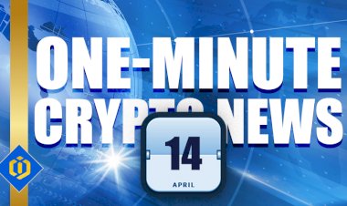 One-Minute Crypto News – April 14, 2022