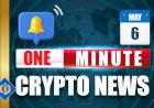 One-Minute Crypto News – May 06, 2022