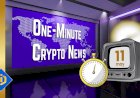 One-Minute Crypto News – May 11, 2022