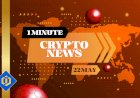 One-Minute Crypto News – May 22, 2022
