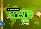 One-Minute Crypto News – June 14, 2022