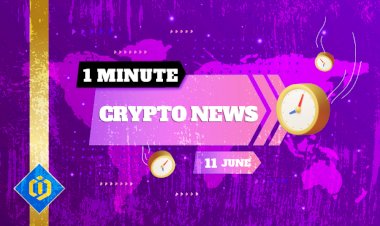 One-Minute Crypto News – June 11, 2022
