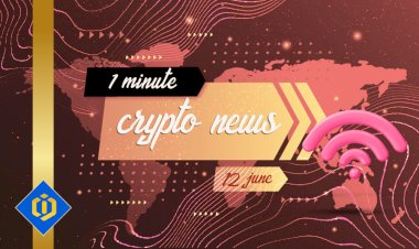 One-Minute Crypto News – June 12, 2022