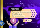 Ethereum Classic Among Top 20 Digital Currencies Again