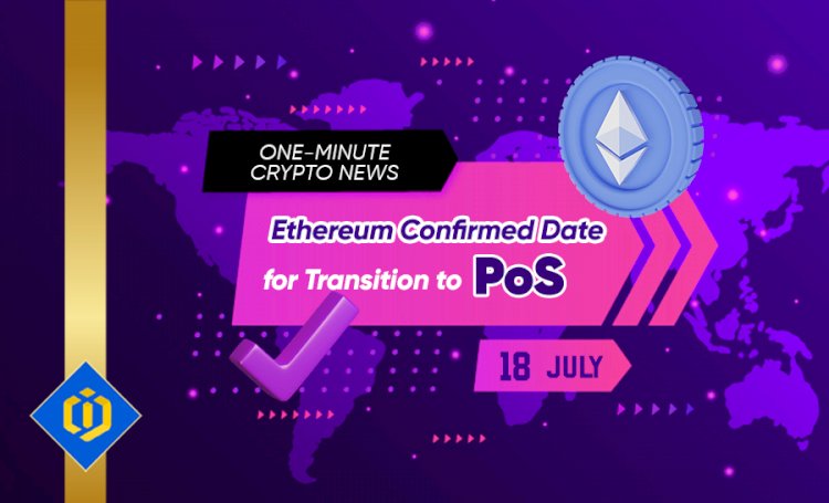 Ethereum Confirmed Date for Transition to PoS