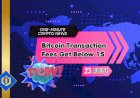 Bitcoin Transaction Fees Get Below 1$