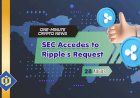 SEC Accedes to Ripple's Request