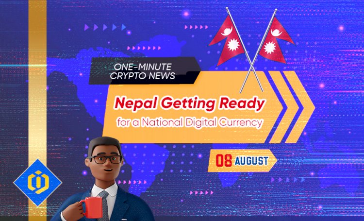 Nepal Getting Ready for a National Digital Currency