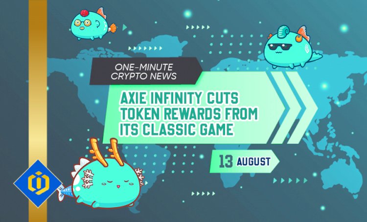 Axie Infinity Cuts Token Rewards from Its Classic Game