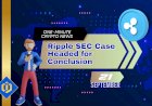 Ripple SEC Case Headed for Conclusion