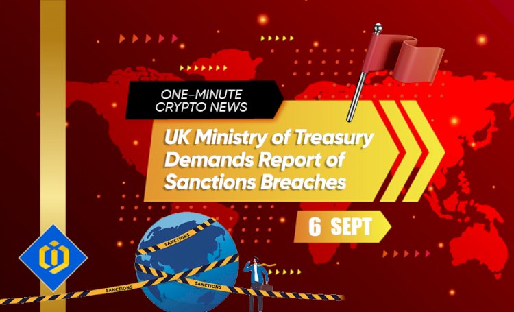 UK Ministry of Treasury Demands Report of Sanctions Breaches