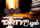How to Notice "Dirty" Crypto?