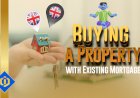 Buying a Property with Existing Mortgage in the US and UK