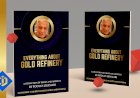 New E-Book of Gold Refinery: Understand Everything about This Process
