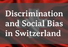 Social Bias and Discrimination in the Country of Switzerland