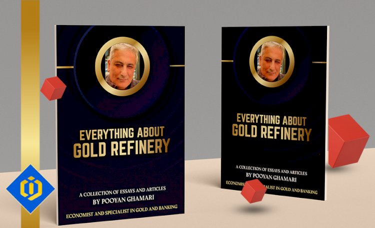 New E-Book of Gold Refinery: Understand Everything about This Process