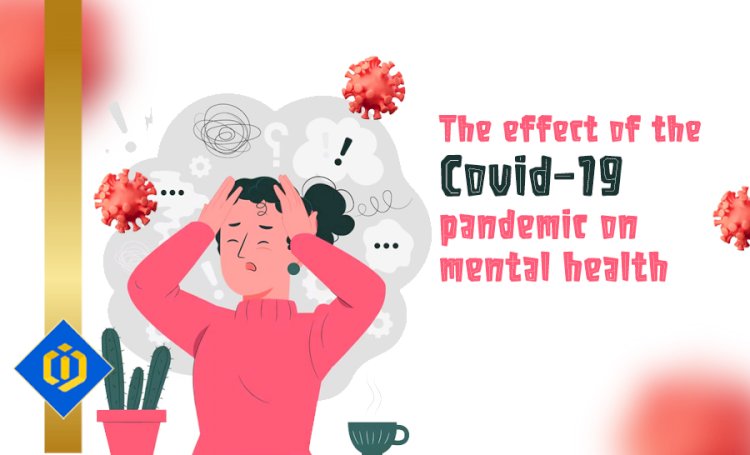 How Has Covid-19 Impacted the Mental Health of People?