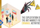 How Is Art Being Exploited by Criminals?
