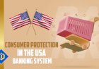 USA Banking System and Its Consumer Protection Laws
