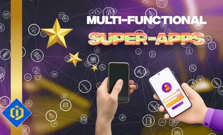 How Super Apps Are Changing the User Experience?