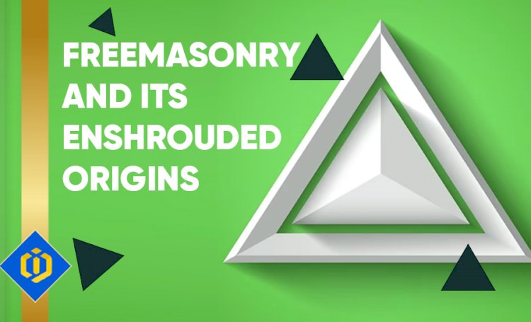 Understanding the Mysteries Behind Freemasonry
