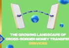 Higher Demand for Cross-Border Money Transfer and Related Services