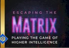 Achieve Higher Intelligence by Escaping the Matrix