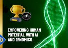 Empowering Human Potentiality with Artificial Intelligence and Genomics