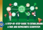 Implementing DAOs to Engender Fair and Democratic Ecosystems