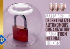 Keeping DAOs Safe from Internal Threats