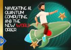 Confluence of Artificial Intelligence, Quantum Computing, and the New World Order