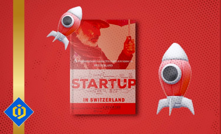 Navigating the Swiss Funding Landscape: An In-Depth Review of "A Comprehensive Guide to Startup Funding in Switzerland"
