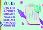 Navigating Turbulent Waters: UBS and Credit Suisse's Struggles and Efforts to Restore Trust
