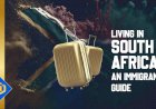 A Comprehensive Guide to Immigrating to South Africa