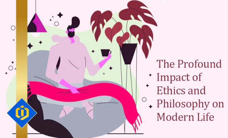 Unraveling the Significance of Ethics and Philosophy