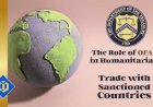 Promoting Aid and Alleviating Suffering: Exploring OFAC's Role in Humanitarian Trade with Sanctioned Nations
