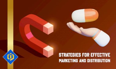 Navigating the Pharmaceutical Marketplace: Strategies for Effective Marketing and Distribution