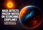 NASA Uncovers Icy Water Amidst Extreme Heat on Distant Exoplanet